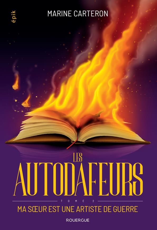 Les autodafeurs Tome 2 : Ma soeur est une artiste de guerre