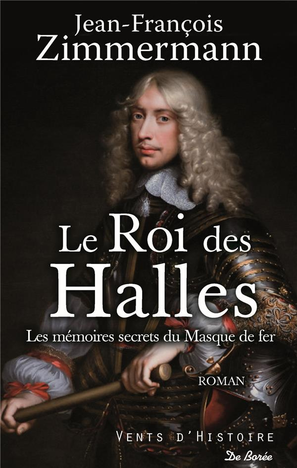 Le roi des Halles - les secrets du masque de fer