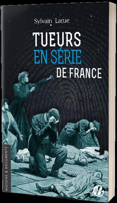 TUEURS EN SERIE DE FRANCE