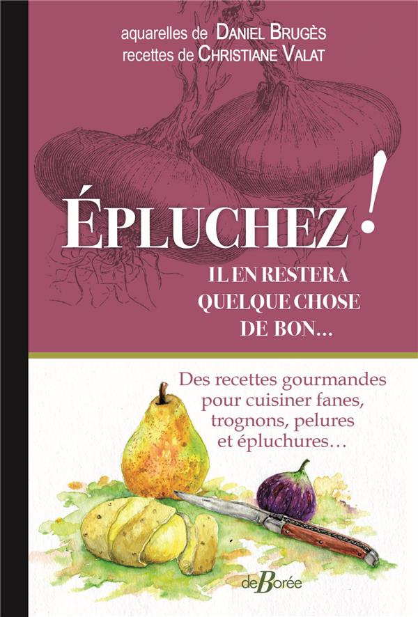 EPLUCHEZ IL EN RESTERA QUELQUE