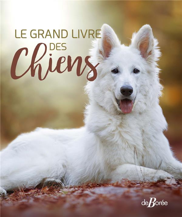 LE GRAND LIVRE DES CHIENS