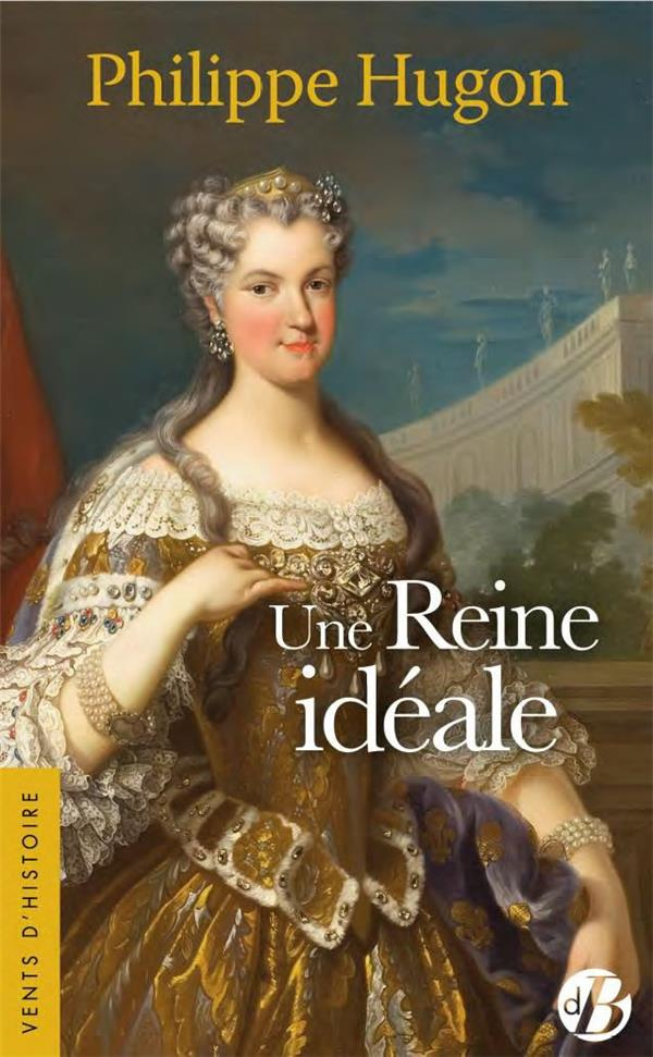UNE REINE IDEALE