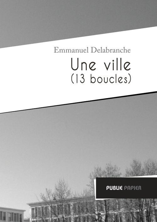 Une ville (13 boucles)