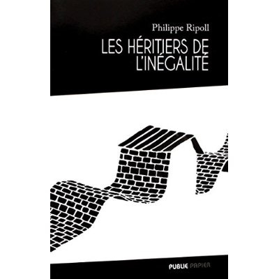Les héritiers de l'inégalité sociale