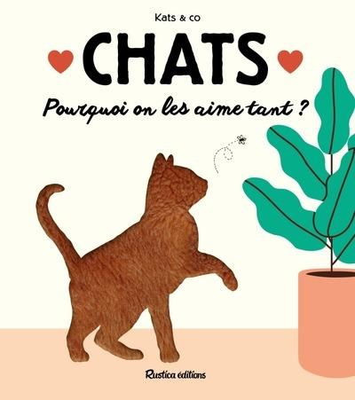 Chats. Pourquoi on les aime tant ?