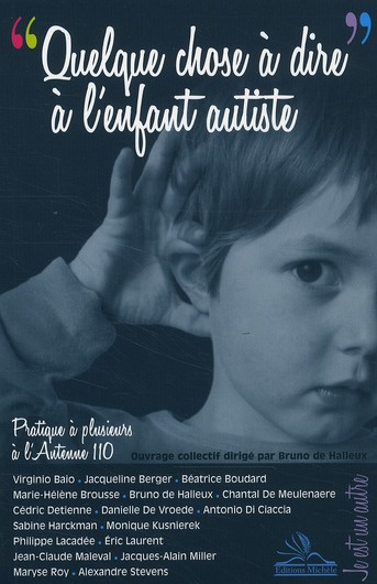 Quelque chose à dire à l'enfant autiste. Pratique à plusieurs à l'Antenne 110