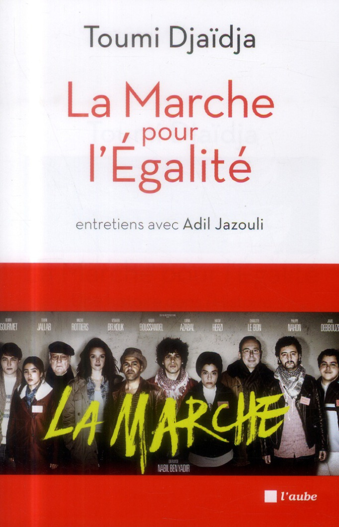 LA MARCHE POUR L'EGALITE. UNE HISTOIRE DANS L'HISTOIRE