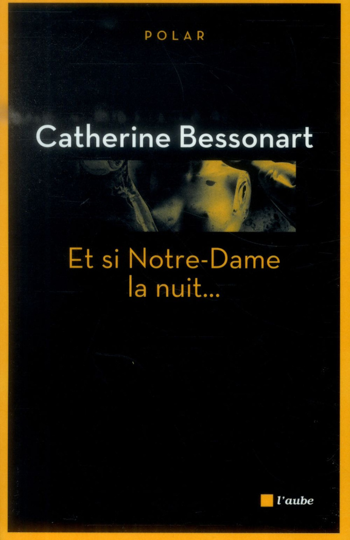 Et si Notre-Dame la nuit...
