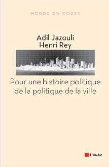 Pour une histoire politique de la politique de la ville