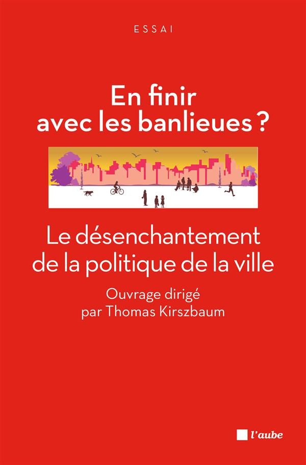 En finir avec les banlieues ? Le désenchantement de la politique de la ville