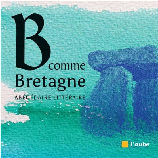 B comme Bretagne. Abécédaire littéraire