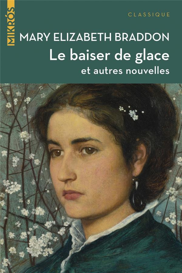 Le baiser de glace et autres nouvelles