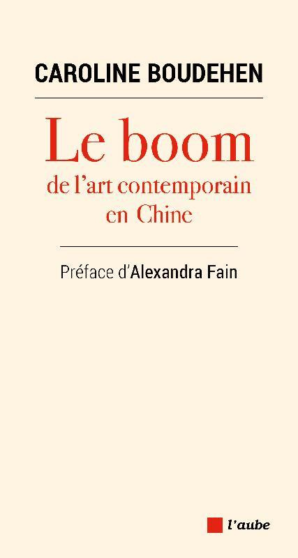 Le boom de l'art contemporain en Chine. Un décryptage de la société chinoise à travers l'art