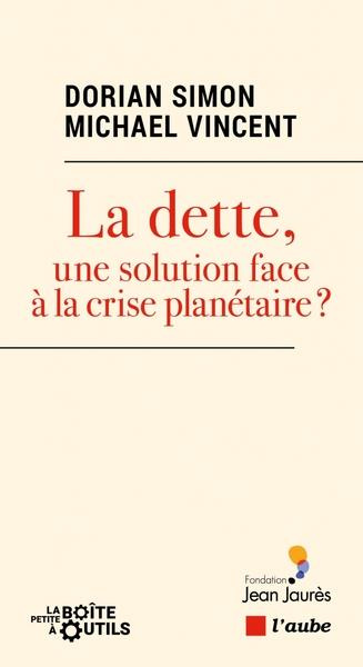 La dette, une solution face à la crise planétaire ? Devenir monétaire et potentialités écologiques