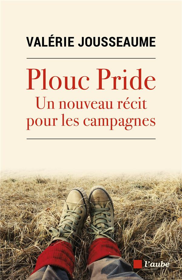Un nouveau récit pour les campagnes. "Plouc Pride"