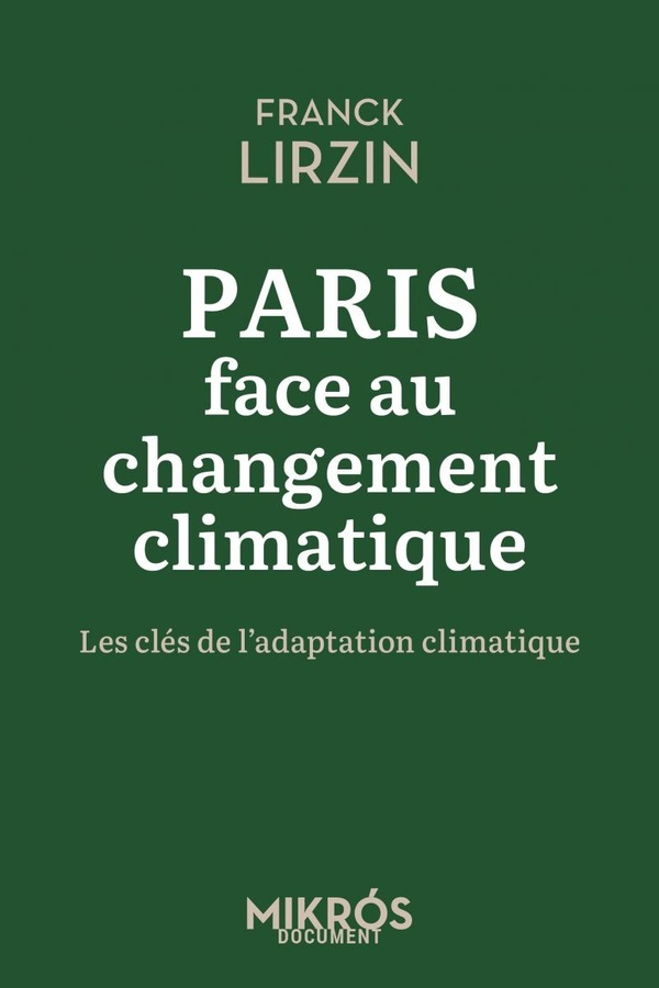 Paris face au changement climatique. Les clés de l'adaptation climatique