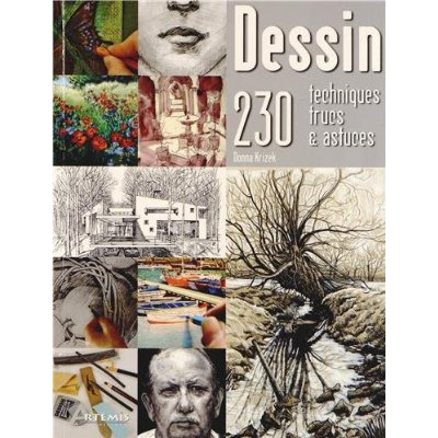 Dessin. 230 techniques, trucs & astuces