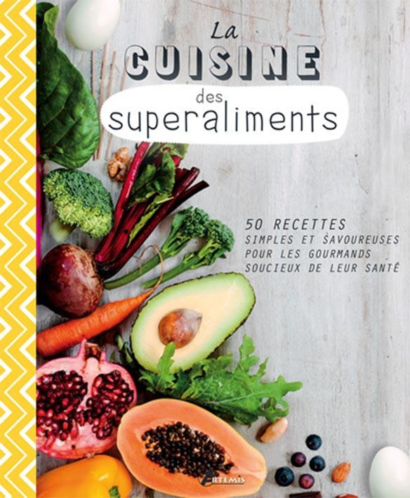 La cuisine des superaliments