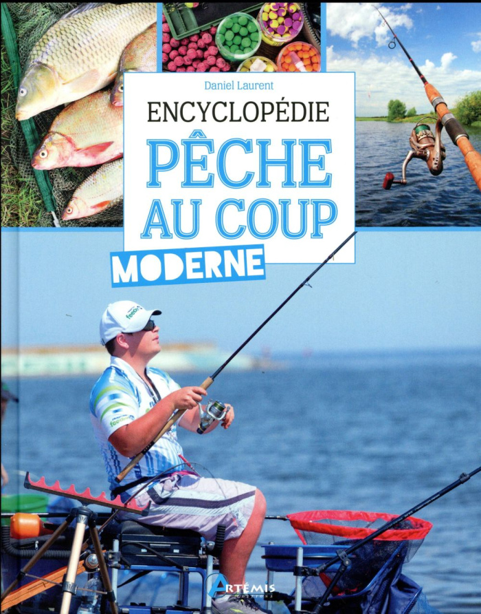 Encyclopédie de la pêche au coup moderne