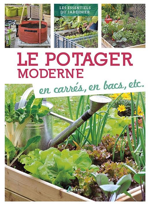 Le potager moderne en carrés, en bac, etc.