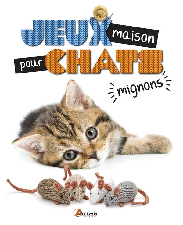 Jeux maison pour chats mignons. 25 modèles de jouets pour chat à tricoter