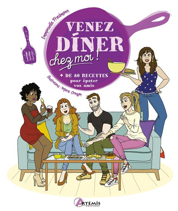 Venez diner chez moi.   de 80 recettes pour épater vos amis
