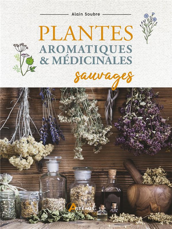 Plantes aromatiques et médicinales sauvages