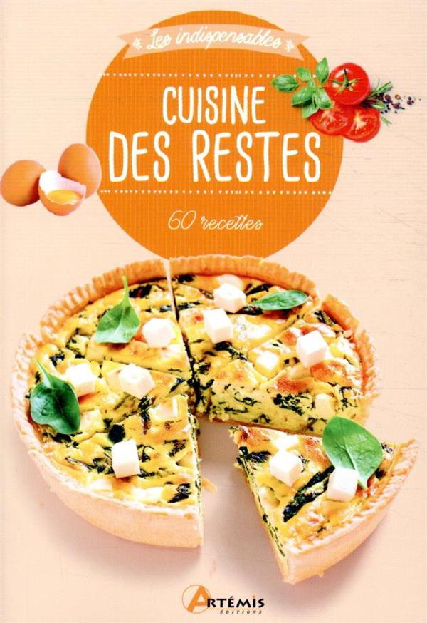 Cuisine des restes. 60 recettes