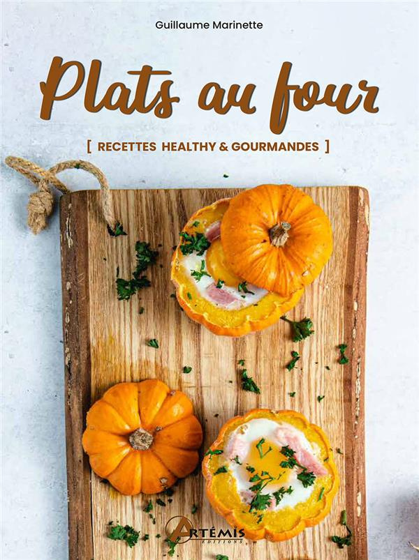 Plats au four. Recettes healthy & gourmandes