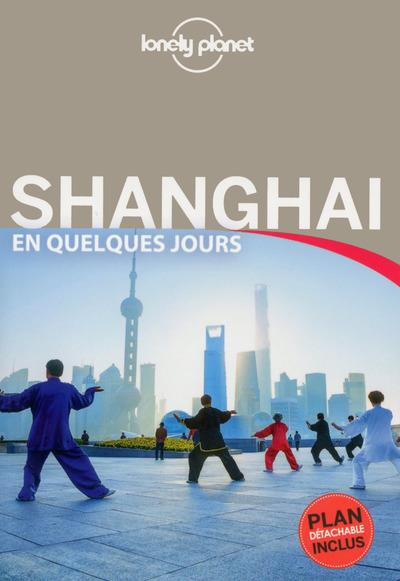 Shanghai en quelques jours. 3e édition