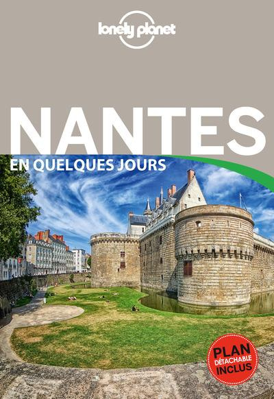 Nantes en quelques jours. Edition 2017. Avec 1 Plan détachable