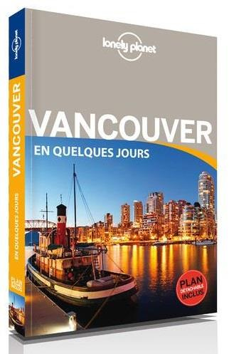 Vancouver en quelques jours. Edition 2017