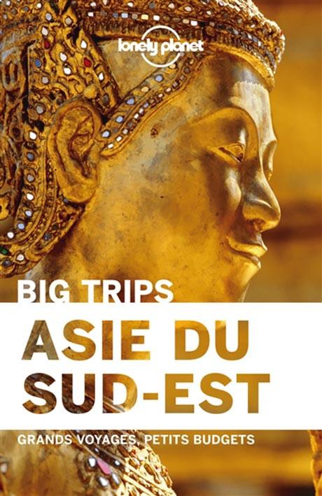Asie du Sud-Est. Grands voyages, petits budgets