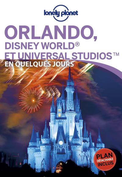 Orlando et Walt Disney World Resort en quelques jours. Avec 1 Plan détachable