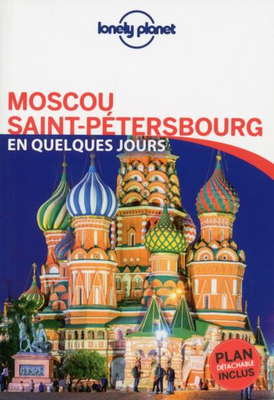 Moscou, Saint Pétersbourg en quelques jours. Avec 1 Plan détachable