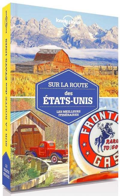 Sur la route des Etats-Unis. Les meilleurs itinéraires, 2e édition