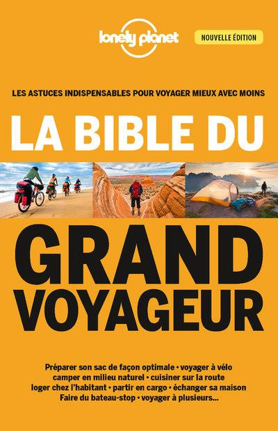 La bible du grand voyageur. 4e édition