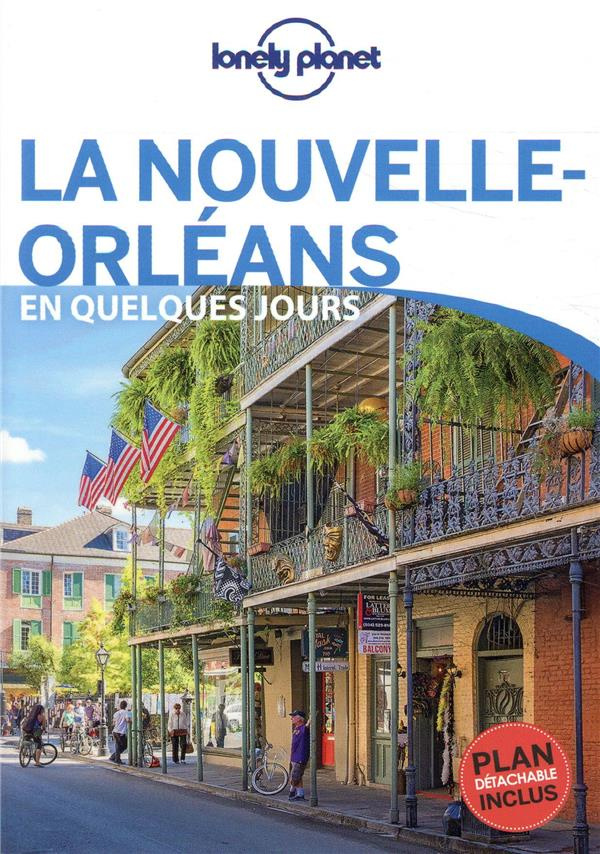 La Nouvelle-Orléans en quelques jours. 2e édition. Avec 1 Plan détachable