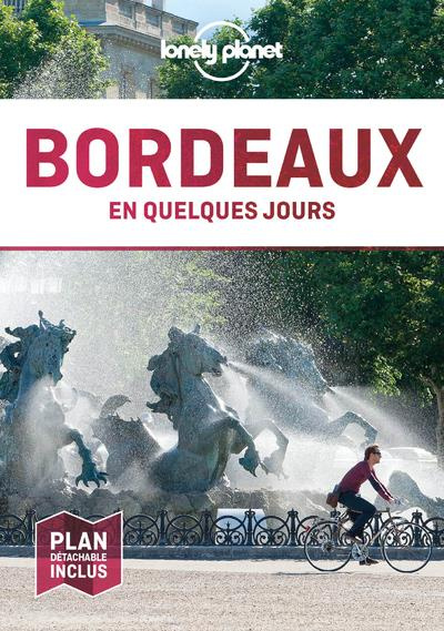 Bordeaux en quelques jours. 6e édition. Avec 1 Plan détachable