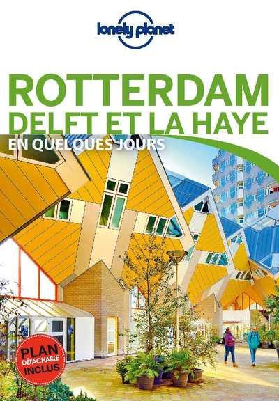 Rotterdam Delft et La Haye en quelques jours