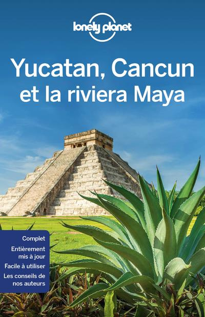 Yucatan, Cancun et la riviera Maya. Avec 1 Plan détachable