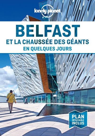 Belfast et la Chaussée des Géants en quelques jours. Avec 1 Plan détachable
