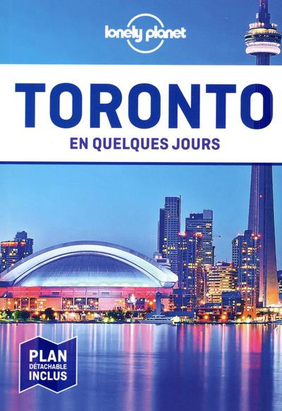 Toronto en quelques jours. Avec 1 Plan détachable