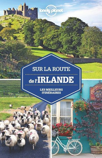 Sur la route de l'Irlande. Les meilleurs itinéraires