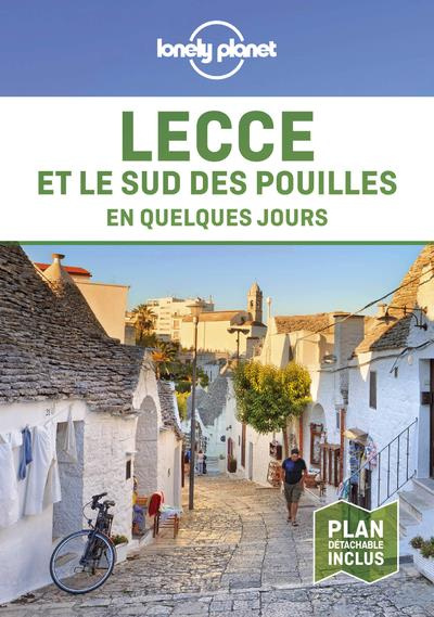 Lecce et le sud des Pouilles en quelques jours. Avec 1 Plan détachable