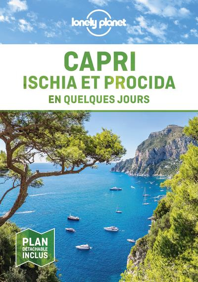 Capri, Ischia, Procida en quelques jours. Avec 1 Plan détachable
