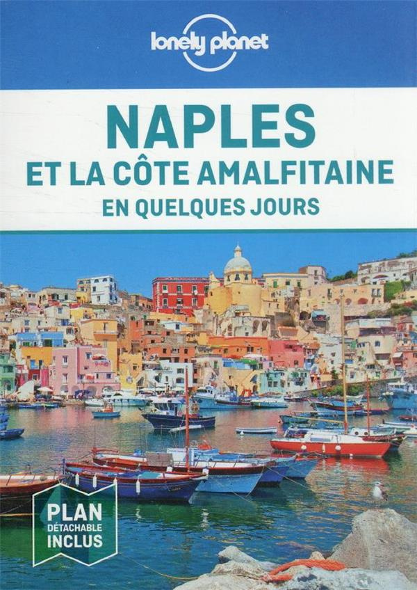 Naples et la côte amalfitaine en quelques jours. 2e édition. Avec 1 Plan détachable