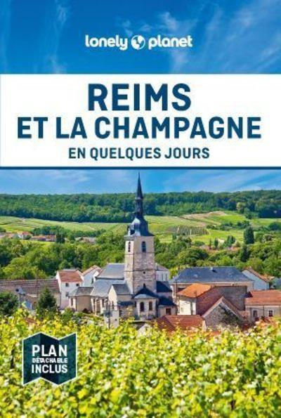 Reims et la Champagne en quelques jours. Avec 1 Plan détachable