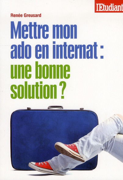 Mettre mon ado en internat : une bonne solution ?