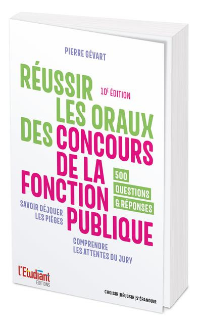 Réussir les oraux des concours de la fonction publique. 10e édition